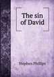 The sin of David, Stephen Phillips 
