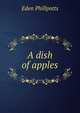 A dish of apples, Phillpotts Eden 