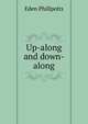 Up-along and down-along, Phillpotts Eden 