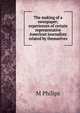 The making of a newspaper; experiences of certain representative American journalists related by themselves, M Philips 