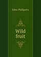 Wild fruit, Phillpotts Eden 