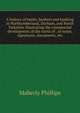 A history of banks, bankers and banking in Northumberland, Durham, and North Yorkshire illustrating the commercial development of the north of . of notes, signatures, documents, etc., Maberly Phillips 