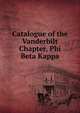 Catalogue of the Vanderbilt Chapter, Phi Beta Kappa, 