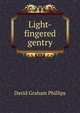 Light-fingered gentry, David Graham Phillips 