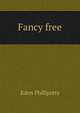 Fancy free, Phillpotts Eden 