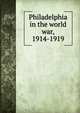 Philadelphia in the world war, 1914-1919, 