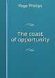 The coast of opportunity, Page Philips 
