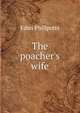 The poacher's wife, Phillpotts Eden 