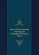Act and amendments creating the Philippine National Bank, 