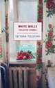 White Walls: Collected Stories TPB, Татьяна Толстая 