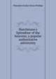 Hutchinson's Splendour of the heavens; a popular authoritative astronomy, Theodore Evelyn Reece Phillips 