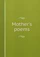 Mother's poems, 