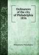 Ordinances of the city of Philadelphia 1856, Philadelphia Philadelphia 