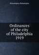Ordinances of the city of Philadelphia 1919, Philadelphia Philadelphia 