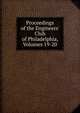 Proceedings of the Engineers' Club of Philadelphia, Volumes 19-20, 