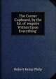 The Corner Cupboard, by the Ed. of 'enquire Within Upon Everything'., Robert Kemp Philp 