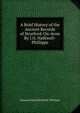 A Brief History of the Ancient Records of Stratford-On-Avon By J.O. Halliwell-Phillipps., James Orchard Halliwell- Phillipps 