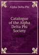 Catalogue of the Alpha Delta Phi Society, Alpha Delta Phi 
