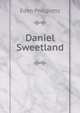 Daniel Sweetland, Phillpotts Eden 