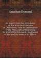 An Inquiry Into the Accordancy of War with the Principles of Christianity: And an Examination of the Philosophical Reasoning by Which It Is Defended, . the Causes of War and On Some of Its Effects, Jonathan Dymond 