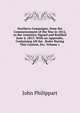 Northern Campaigns, from the Commencement of the War in 1812, to the Armistice Signed and Ratified June 4, 1813: With an Appendix, Containing All the . Ruler During This Contest, Etc, Volume 1, John Philippart 