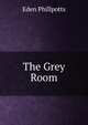 The Grey Room, Phillpotts Eden 