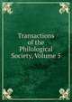 Transactions of the Philological Society, Volume 5, 