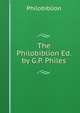 The Philobiblion Ed. by G.P. Philes., Philobiblion 