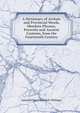 A Dictionary of Archaic and Provincial Words, Obsolete Phrases, Proverbs and Ancient Customs, from the Fourteenth Century, James Orchard Halliwell- Phillipps 