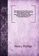 Flora Historica; Or the Three Seasons of the British Parterre Historically and Botanically Treated: With Observations On Planting, to Secure a Regular . of Spring to the End of Autumn, Volume 1, Henry Phillips 