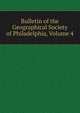 Bulletin of the Geographical Society of Philadelphia, Volume 4, 