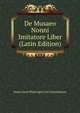 De Musaeo Nonni Imitatore Liber (Latin Edition), Verein Deut Philologen Und Schulmanner 