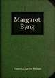 Margaret Byng, Francis Charles Philips 