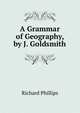 A Grammar of Geography, by J. Goldsmith, Richard Phillips 