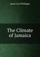 The Climate of Jamaica, James Cecil Phillippo 