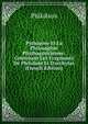 Pythagore Et La Philosophie Phythagoricienne: Contenant Les Fragments De Philola?s Et D'archytas (French Edition), Philolaus 