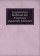 Legislacion Notarial De Filipinas (Spanish Edition), 