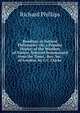 Readings in Natural Philosophy: Or, a Popular Display of the Wonders of Nature, Selected Summarised from the Trans., Roy. Soc. of London, by C.C. Clarke, Richard Phillips 