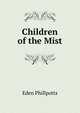 Children of the Mist, Phillpotts Eden 