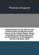 A Dissertation On the Nature and Extent of the Jurisdiction of the Courts of the United States: Being a Valedictory Address Delivered to the Students . of Philadelphia . On the 22D April, 1824, Thomas Sergeant 