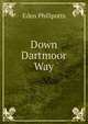 Down Dartmoor Way, Phillpotts Eden 