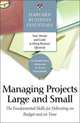 Harvard Business Essentials: Managing Projects Large and Small: The Fundamental Skills to Deliver on Cost and Time, Harvard Business School Press 