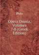 Opera Omnia, Volumes 7-8 (Greek Edition), Philo 