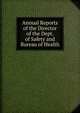 Annual Reports of the Director of the Dept. of Safety and Bureau of Health, 