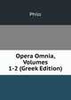 Opera Omnia, Volumes 1-2 (Greek Edition), Philo 
