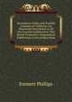 Sacramento Valley and Foothill Counties of California: An Illustrated Description of All the Counties Embraced in This Richly Productive Geographical Subdivision of the Golden State, Emmett Phillips 