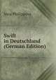 Swift in Deutschland (German Edition), Vera Philippovi 