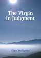 The Virgin in Judgment, Phillpotts Eden 