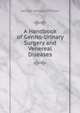 A Handbook of Genito-Urinary Surgery and Venereal Diseases, George Marquet Phillips 
