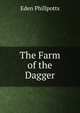The Farm of the Dagger, Phillpotts Eden 